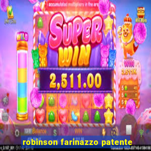 robinson farinazzo patente